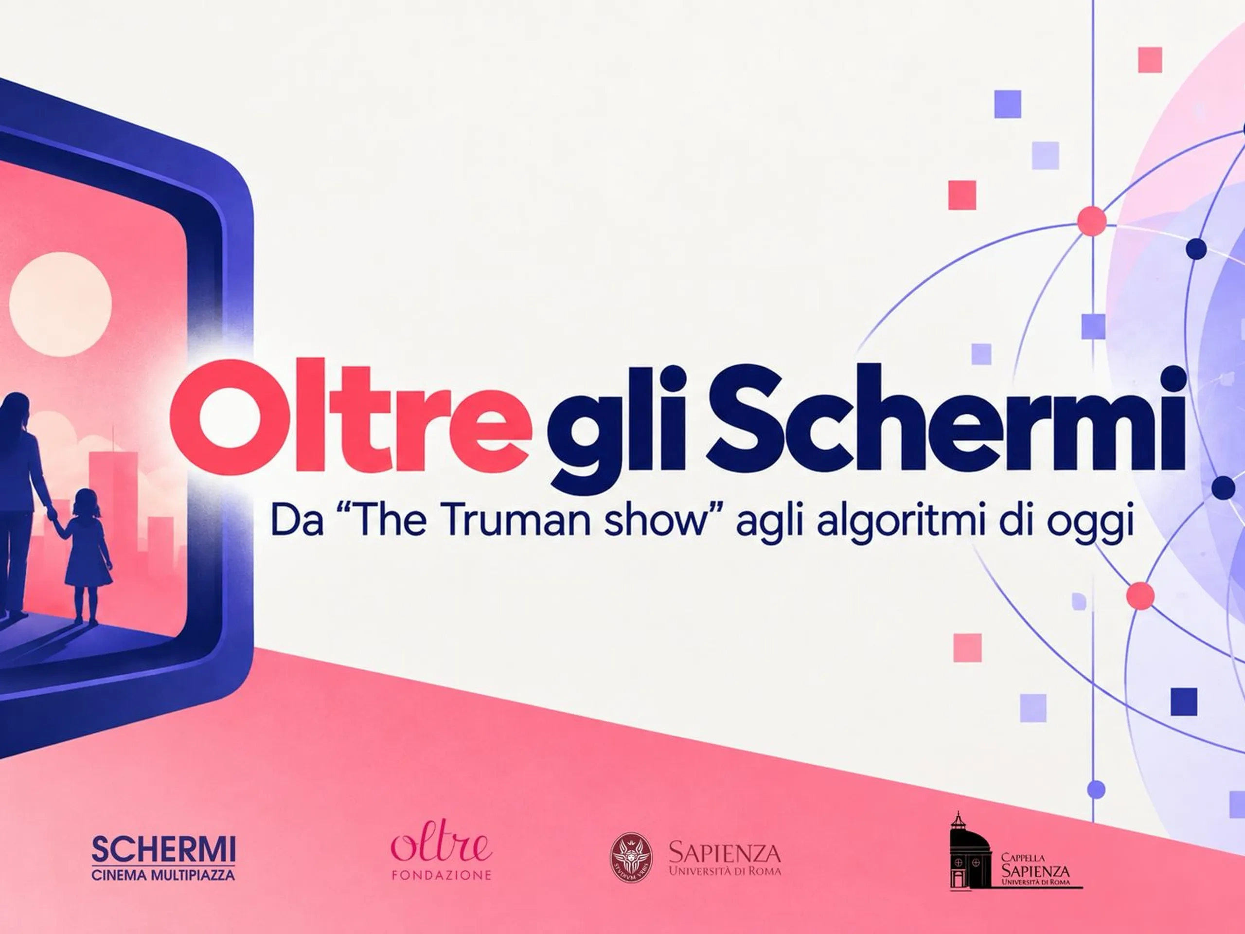 Sagome di una donna e un bambino che si tengono per mano all'interno di uno schermo con il testo "Oltre gli Schermi: Da 'The Truman Show' agli algoritmi di oggi."